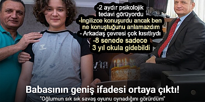 Saldırganın babasının geniş ifadesi ortaya çıktı