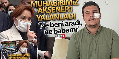Saldırıya uğrayan İHA muhabiri Akşener'i yalanladı