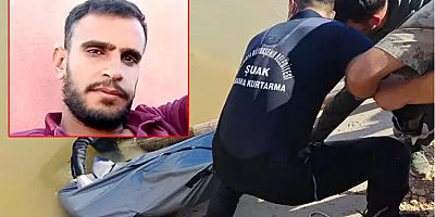 Şanlıurfa’da kayıp olarak aranıyordu, sulama kanalında cesedi bulundu