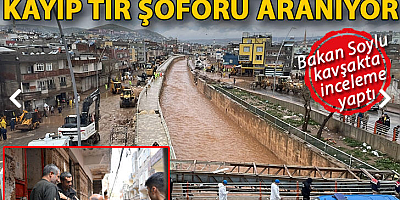 Şanlıurfa'daki selde 3 bin 154 kişi zarara uğradı, kayıp TIR şoförü aranıyor