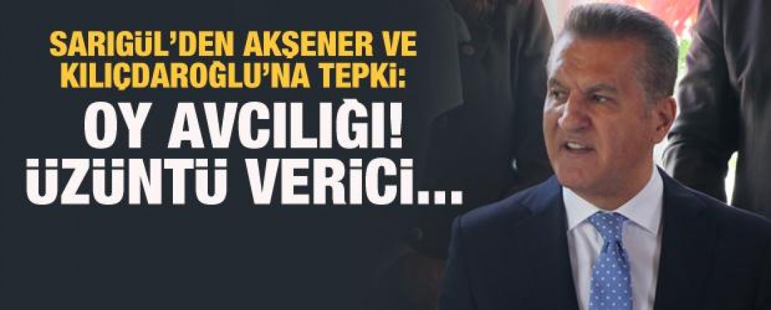 Sarıgül'den Akşener ve Kılıçdaroğlu'na tepki: Oy avcılığı.