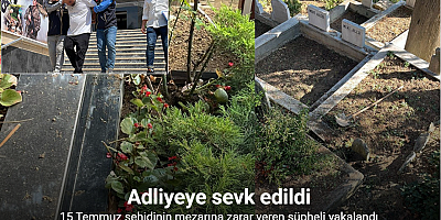 Sarıyer’de 15 Temmuz şehidinin mezarına zarar veren şüpheli yakalandı