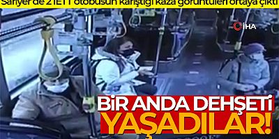Sarıyer'de 2 İETT otobüsün karıştığı kaza görüntüleri ortaya çıktı