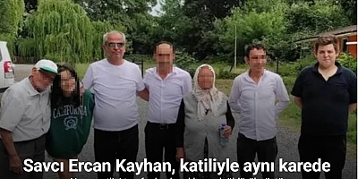 Savcı Ercan Kayhan, katiliyle aynı karede