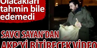 Savcı Sayan’dan AKP'yi bitirecek video