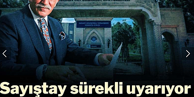 Sayıştay sürekli uyarıyor AKP’li Rektör takmıyor!
