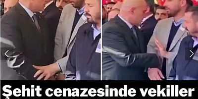 Şehit cenazesinde vekiller arasında gerginlik