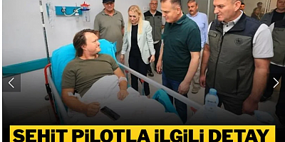 Şehit pilotla ilgili detay acıyı ikiye katladı