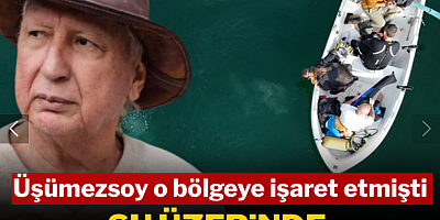 Şener Üşümezsoy o bölgeye işaret etmişti: Su altında fokurdamalar başladı
