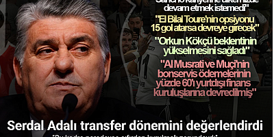 Serdal Adalı transfer dönemini değerlendirdi