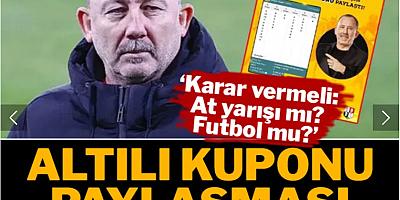 Sergen Yalçın'ın 6'lı kupon paylaşması taraftarı isyan ettirdi!