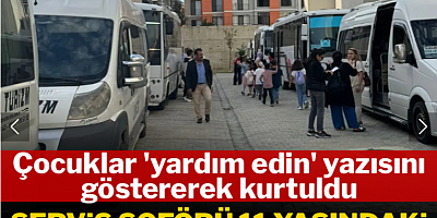 Servis şoförü 11 yaşındaki kız öğrencileri kaçırdı, serbest kaldı!