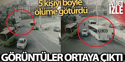 Servis şoförü 5 kişiyi ölüme böyle götürdü