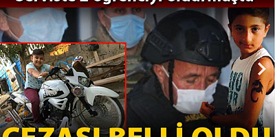 Serviste 2 öğrenciyi öldüren eski muhtara ağırlaştırılmış müebbet ve 24 yıl hapis