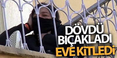 Sevgililer gününde karısını dövüp bıçakladı, eve kilitledi