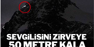 Sevgilisini zirveye 50 metre kala ölüme terk etti