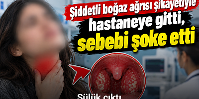 Şiddetli boğaz ağrısı şikayetiyle hastaneye gitti, sebebi şoke etti