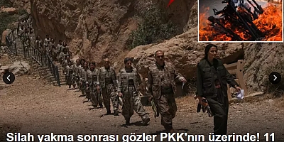 Silah yakma sonrası gözler PKK'nın üzerinde! 11 terör kampı boşaltılacak