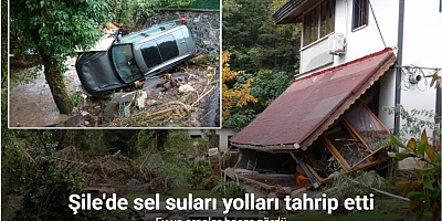 Şile’de sel suları yolları tahrip etti, araçlar sürüklendi
