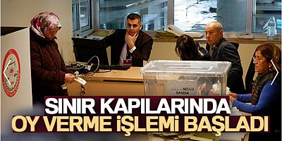 Sınır kapılarında oy verme işlemi başladı