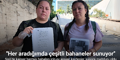 Şişli’de kanser hastası babaları için ev arayan kardeşler, kapora mağduru oldu
