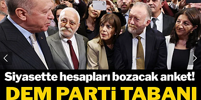 Siyasette tüm hesapları bozacak anket! DEM Parti seçmeni kime yakın?