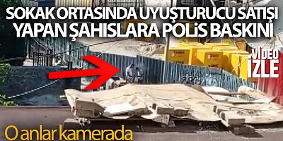Sokak ortasında uyuşturucu satışı yapan şahıslara polis baskını...Uyuşturucu kuyruğu kameralara yansıdı