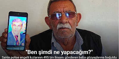 Soma’da ölen oğlundan engelli kızlarına kalan tazminatı, sahte polise kaptırdı