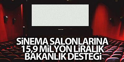 SON DAKİK Sinema salonlarına 15,9 Milyonluk Bakanlık desteği