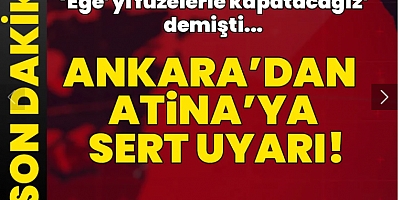 Son dakika... Ankara'dan Yunanistan'a çok sert uyarı