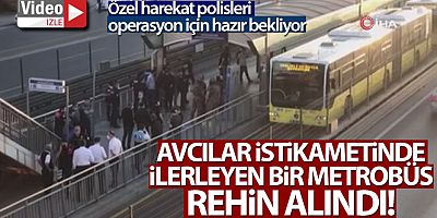 SON DAKİKA Avcılar istikametinde ilerleyen bir metrobüs rehin alındı!