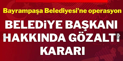 Son dakika: Bayrampaşa Belediyesi'ne operasyon: Belediye Başkanı Hasan Mutlu hakkında gözaltı kararı