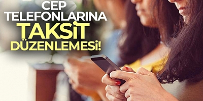 SON DAKİKA BDDK'dan cep telefonlarına taksit düzenlemesi