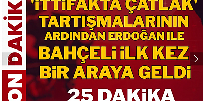 Son Dakika... Erdoğan- Bahçeli görüşmesi başladı