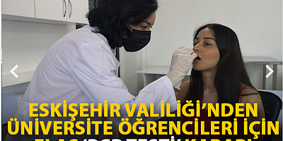 SON DAKİKA Eskişehir’de aşı olmayan üniversite öğrencilerden PCR testi istenmeyecek