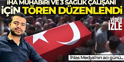 SON DAKİKA Gaziantep'teki feci kazada ölen İHA muhabiri ve 3 sağlık çalışanı için tören düzenlendi