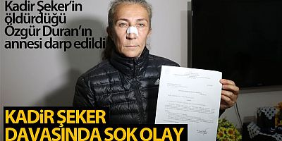SON DAKİKA GELİŞMESİ Kadir Şeker davasında şok olay