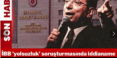 Son dakika... İBB 'yolsuzluk' soruşturmasında iddianame tarihi belli oldu