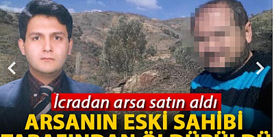 SON DAKİKA İcradan satın aldığı arsanın eski sahibi tarafından öldürüldü