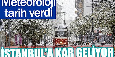 SON DAKİKA İstanbul'a kar geri dönüyor. Meteoroloji tarih vererek uyardı