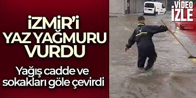 SON DAKİKA İzmir'de yağmur hayatı felç etti