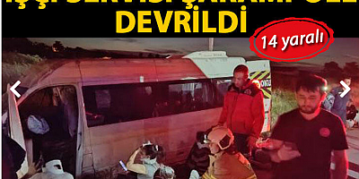 SON DAKİKA Lastiği patlayan işçi servisi şarampole devrildi: 14 yaralı