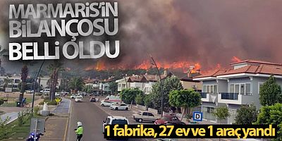 SON DAKİKA Marmaris'te ilk belirlemelere göre 1 fabrika, 27 ev ve 1 araç yandı