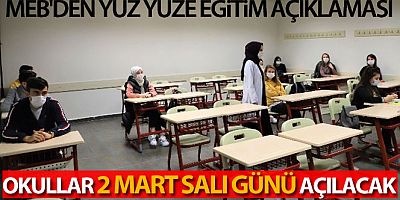 SON DAKİKA MEB'den yüz yüze eğitim açıklaması... Okullar 2 mart salı günü açılacak!