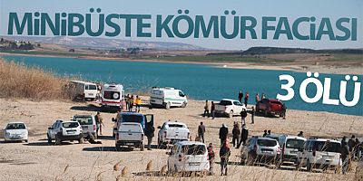 SON DAKİKA Minibüste kömür faciası: 3 ölü