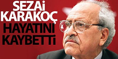 SON DAKİKA Şair, Yazar ve Fikir Adamı Sezai Karakoç hayatını kaybetti