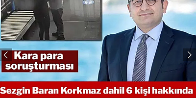 Son dakika... Sezgin Baran Korkmaz dahil 6 kişi hakkında gözaltı kararı