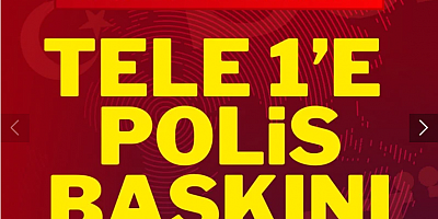 Son dakika... TELE 1'e polis baskını