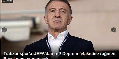 SON DKİKA Trabzonspor'a UEFA'dan ret! Deprem felaketine rağmen Basel maçı oynanacak