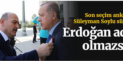 Son seçim anketinde Süleyman Soylu sürprizi: Erdoğan aday olmazsa...